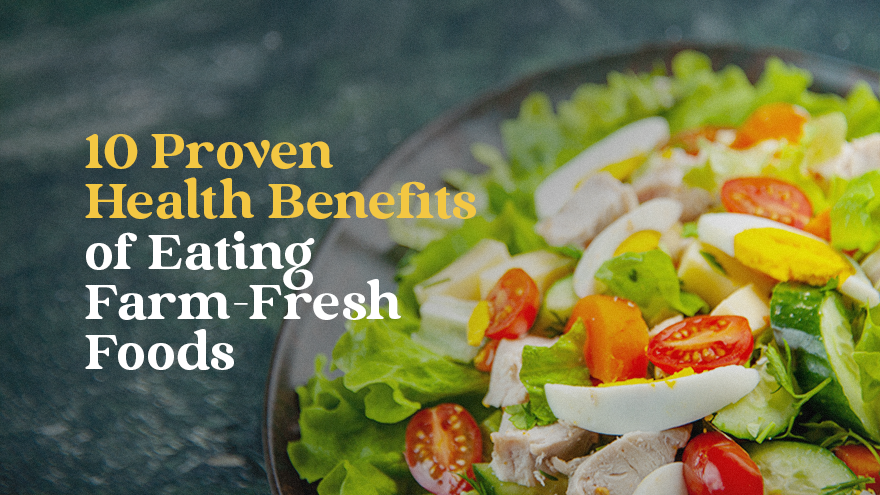 benefits of eating farm-fresh foods